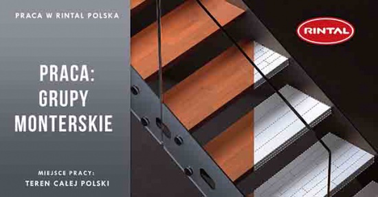 Producent schodów, Rintal Polska Sp. z o.o. poszukuje samodzielny